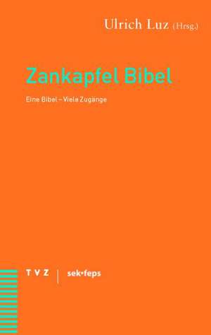 Zankapfel Bibel de Ulrich Luz