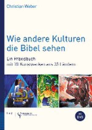 Wie andere Kulturen die Bibel sehen de Christian Weber