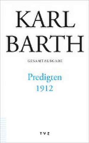 Predigten 1912 de Karl Barth