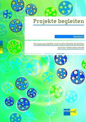 Projekte begleiten