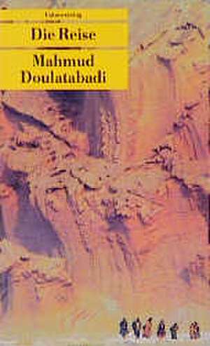 Die Reise de Mahmud Doulatabadi