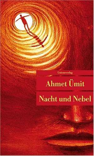 Nacht und Nebel de Ahmet Ümit