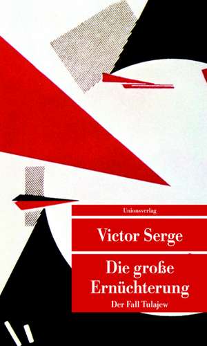 Die grosse Ernüchterung de Victor Serge