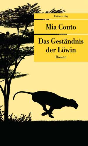 Das Geständnis der Löwin de Mia Couto