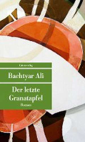 Der letzte Granatapfel de Bachtyar Ali