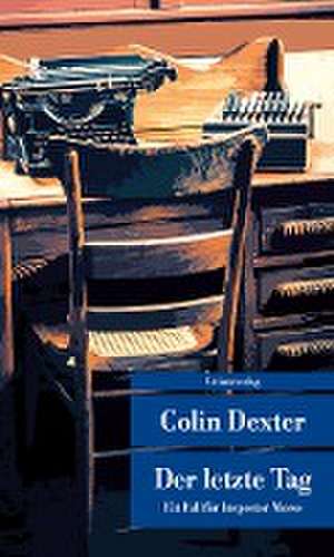 Der letzte Tag de Colin Dexter