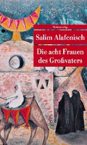 Die acht Frauen des Großvaters de Salim Alafenisch