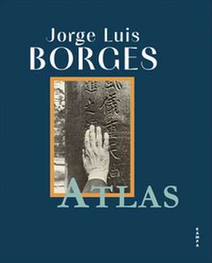 Atlas de Jorge Luis Borges