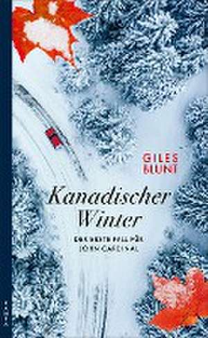 Kanadischer Winter de Giles Blunt