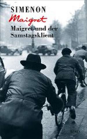 Maigret und der Samstagsklient de Georges Simenon