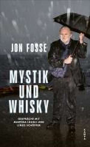 Mystik und Whisky de Jon Fosse