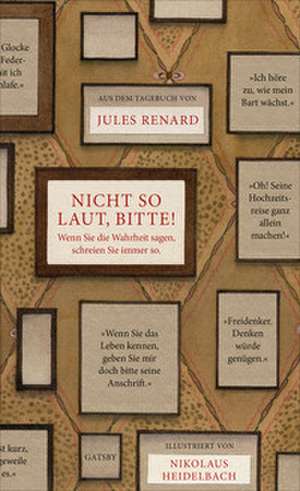 Nicht so laut, bitte! de Jules Renard