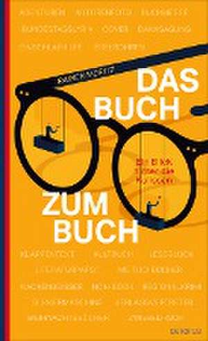 Das Buch zum Buch de Rainer Moritz