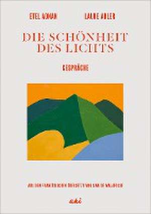 Die Schönheit des Lichts de Etel Adnan