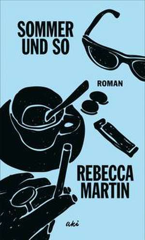 Sommer und so de Rebecca Martin