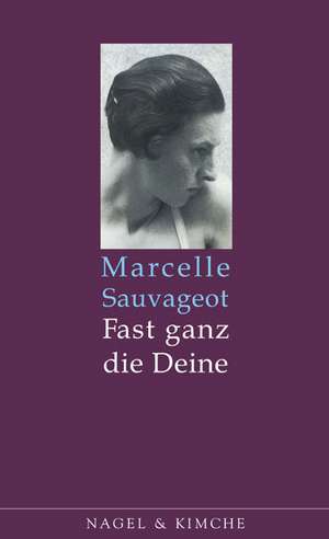 Fast ganz die Deine de Marcelle Sauvageot