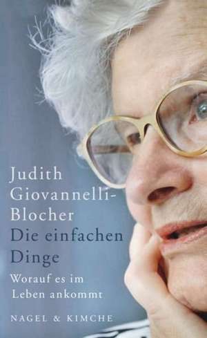 Die einfachen Dinge de Judith Giovannelli-Blocher