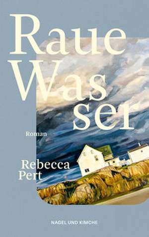 Raue Wasser de Rebecca Pert