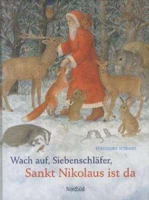 Wach Auf Siebenschlaafer, Sankt Nikolaus Ist Da: German Mini Edition de Eleonore Schmid