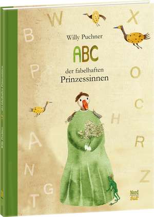 ABC der fabelhaften Prinzessinnen de Willy Puchner