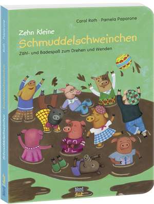 Zehn kleine Schmuddelschweinchen / Zehn kleine Knuddelschweinchen de Carol Roth