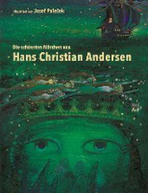 Die schönsten Märchen von Hans Christian Andersen de Hans Christian Andersen