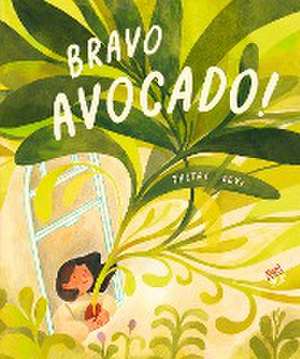 Bravo, Avocado! de Taltal Levi