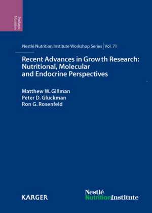 Recent Advances in Growth Research: Nutritional, Molecular and Endocrine Perspectives de M. W. Gillman