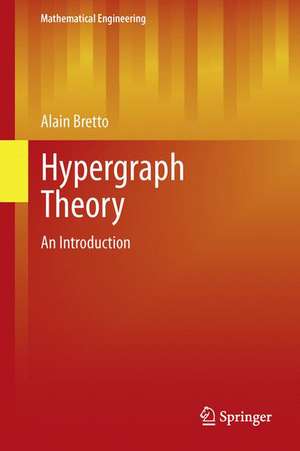 Hypergraph Theory: An Introduction de Alain Bretto