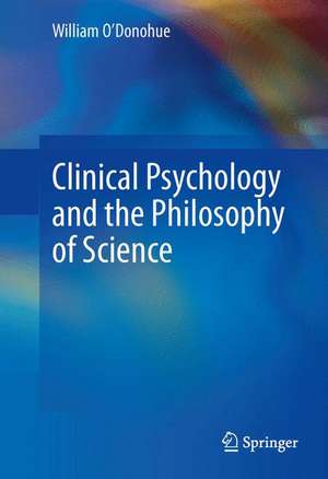 Clinical Psychology and the Philosophy of Science de William O'Donohue