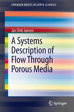 A Systems Description of Flow Through Porous Media de Jan Dirk Jansen