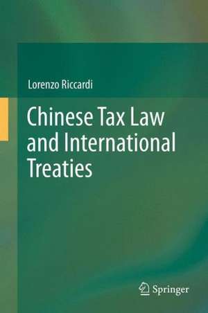 Chinese Tax Law and International Treaties de Lorenzo Riccardi