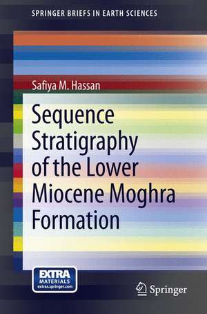 Sequence Stratigraphy of the Lower Miocene
Moghra Formation in the Qattara Depression, North Western Desert, Egypt de Safiya M. Hassan