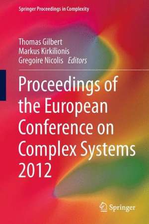 Proceedings of the European Conference on Complex Systems 2012 de Thomas Gilbert