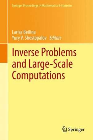 Inverse Problems and Large-Scale Computations de Larisa Beilina