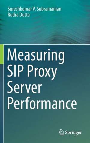 Measuring SIP Proxy Server Performance de Sureshkumar V. Subramanian