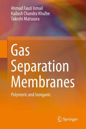 Gas Separation Membranes: Polymeric and Inorganic de Ahmad Fauzi Ismail