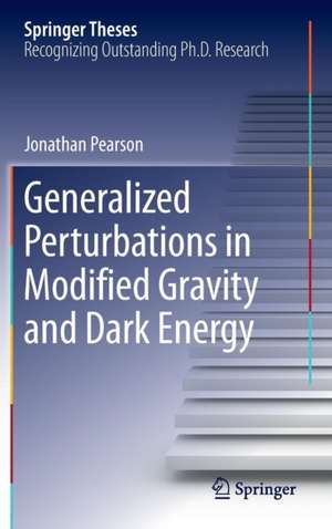 Generalized Perturbations in Modified Gravity and Dark Energy de Jonathan Pearson