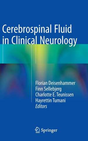 Cerebrospinal Fluid in Clinical Neurology de Florian Deisenhammer