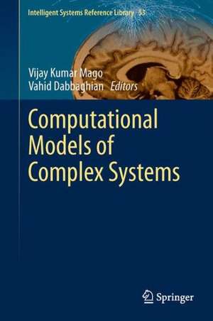 Computational Models of Complex Systems de Vijay Kumar Mago