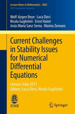 Current Challenges in Stability Issues for Numerical Differential Equations: Cetraro, Italy 2011, Editors: Luca Dieci, Nicola Guglielmi de Wolf-Jürgen Beyn