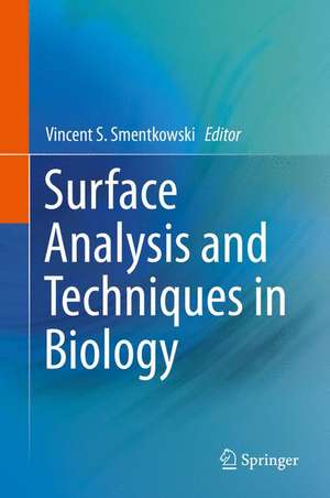 Surface Analysis and Techniques in Biology de Vincent S. Smentkowski