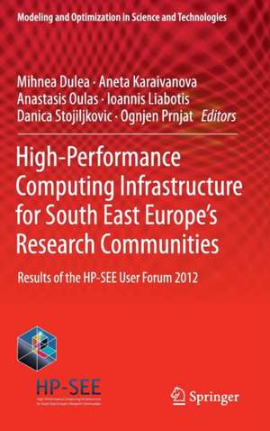 High-Performance Computing Infrastructure for South East Europe's Research Communities: Results of the HP-SEE User Forum 2012 de Mihnea Dulea