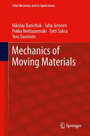 Mechanics of Moving Materials de Nikolay Banichuk