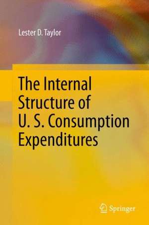 The Internal Structure of U. S. Consumption Expenditures de Lester D. Taylor