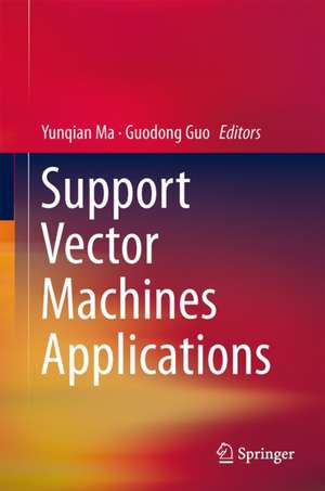 Support Vector Machines Applications de Yunqian Ma