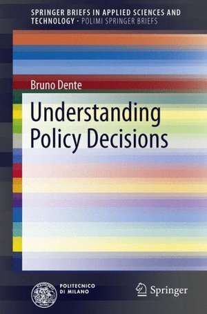 Understanding Policy Decisions de Bruno Dente