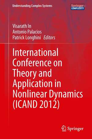 International Conference on Theory and Application in Nonlinear Dynamics (ICAND 2012) de Visarath In