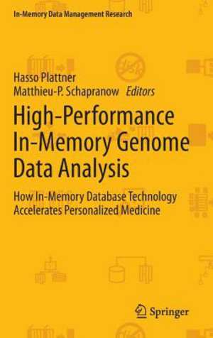 High-Performance In-Memory Genome Data Analysis: How In-Memory Database Technology Accelerates Personalized Medicine de Hasso Plattner