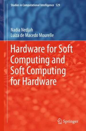 Hardware for Soft Computing and Soft Computing for Hardware de Nadia Nedjah